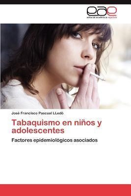 Tabaquismo En Ninos Y Adolescentes - Jos Francisco Pascua...