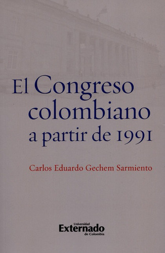 El Congreso Colombiano A Partir De 1991