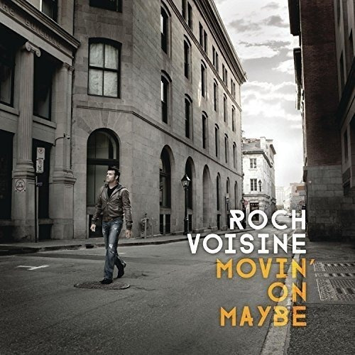 Voisine Roch Movin' On Maybe Canada Import Cd Nuevo