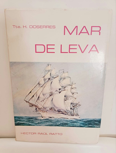 Mar De Leva Tte H. Doserres Hector Raul Ratto