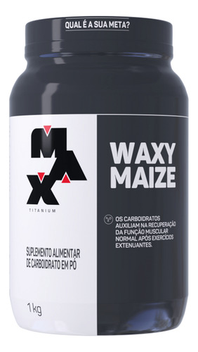 Waxy Maize Amido de milho ceroso Carboidrato 1kg Max Titanium Sabor Sem Sabor