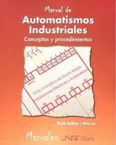 Comprar Manual Automatismos Industriales Conceptos Y Procedimient...