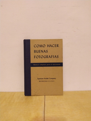 Cómo Hacer Buenas Fotografías - Manual Completo - Libro