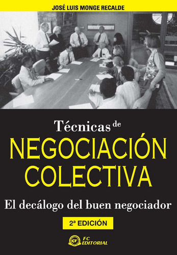 Tecnicas De Negociacion Colectiva - Monge Recalde, Jose L...