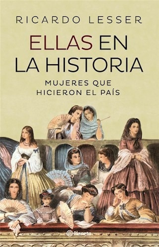 Ellas En La Historia Mujeres Que Hicieron El Pais (rustica)