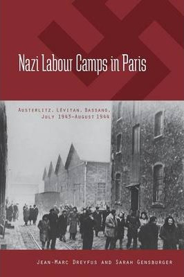 Libro Nazi Labour Camps In Paris - Jean-marc Dreyfus