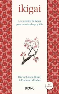 Libro Ikigai, Secretos De Japón Para Una Vida Larga Y Feliz