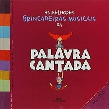 As Melhores Brincadeiras Musicais Da Palavra Cantada