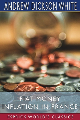 Libro Fiat Money Inflation In France (esprios Classics): ...