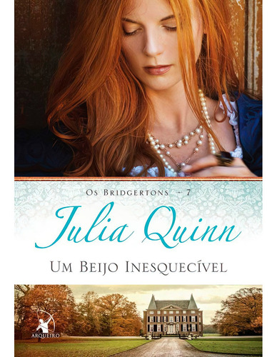 Livro Um Beijo Inesquecível - Julia Quinn | Lacrado