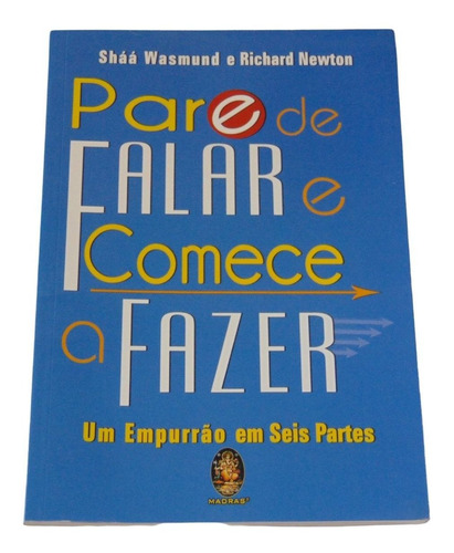 Pare De Falar E Comece A Fazer - Um Empurrão Em Seis Partes