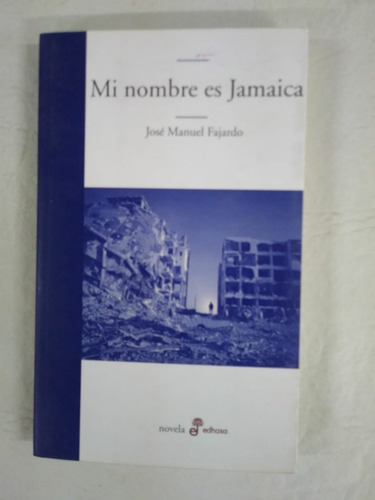 Mi Nombre Es Jamaica - Jose Manuel Fajardo - Edhasa