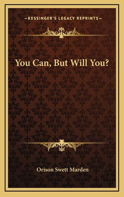 Libro You Can, But Will You? - Marden, Orison Swett