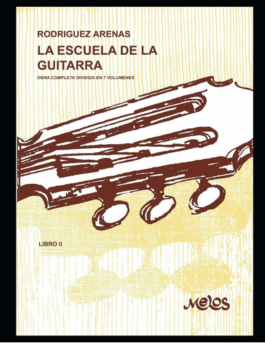 Libro La Escuela De La Guitarra: Parte 2 (guitarra Mé Lrf