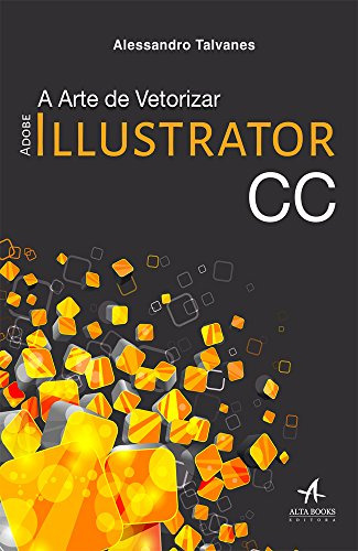 Libro Adobe Illustrator Cc A Arte De Vetorizar De Talvanes A