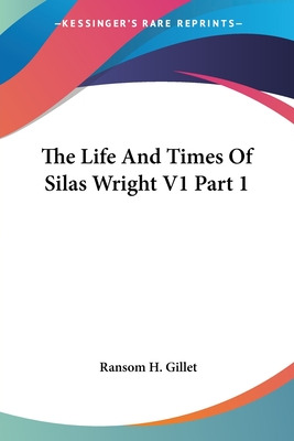 Libro The Life And Times Of Silas Wright V1 Part 1 - Gill...