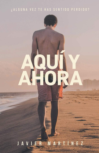 Libro: Aquí Y Ahora (spanish Edition)