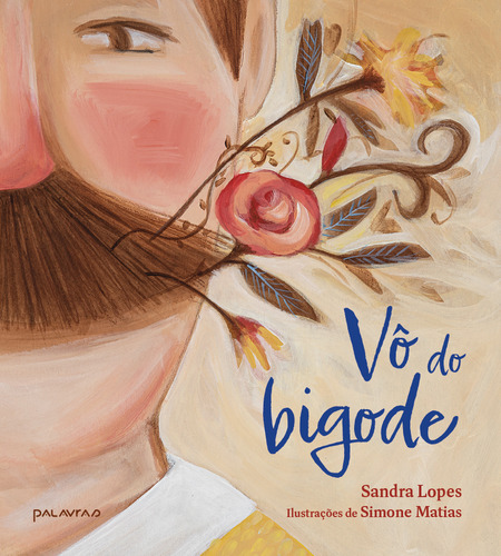 Vô Do Bigode, De Sandra Lopes., Vol. 1. Editorial Palavras, Capa Mole Em Português