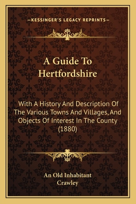 Libro A Guide To Hertfordshire: With A History And Descri...