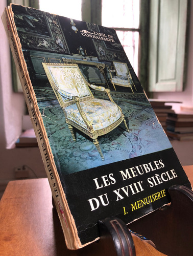 Les Meubles Du Xviii Siécle I Menuiserie - Pierre Verlet M