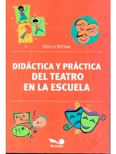 Didactica Y Practica Del Teatro En La Escuela En Iberlibro