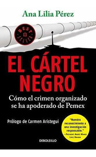 El Cartel Negro / The Black Cartel - Perez, Ana..., De Perez, Ana Li. Editorial Debolsillo En Español