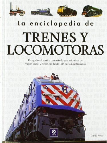 Libro: La Enciclopedia De Trenes Y Locomotoras. Ross, David.