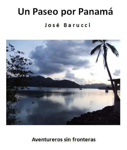 Libro: Un Paseo Por Panamá Versión Color (spanish Edition)