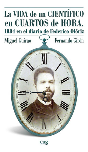 Vida De Un Cientifico En Cuartos De Hora 1884 Diario Fede...