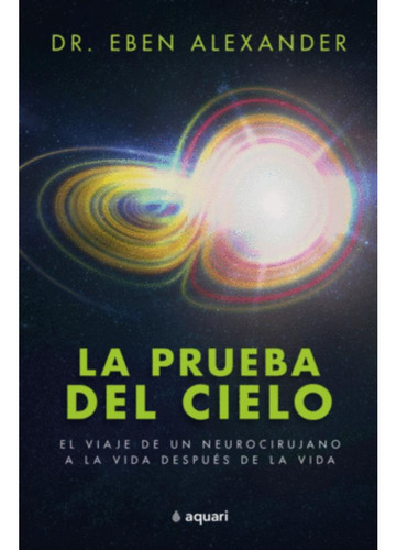 Libro.- Prueba Del Cielo, La