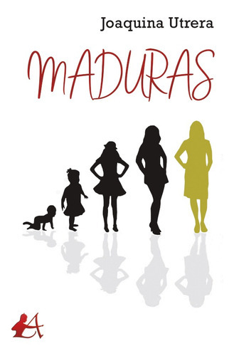 Maduras, de Joaquina Utrera. Editorial Editorial Adarve, tapa blanda en español, 2019