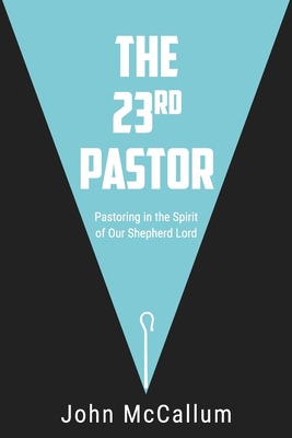Libro The 23rd Pastor: Pastoring In The Spirit Of Our She...