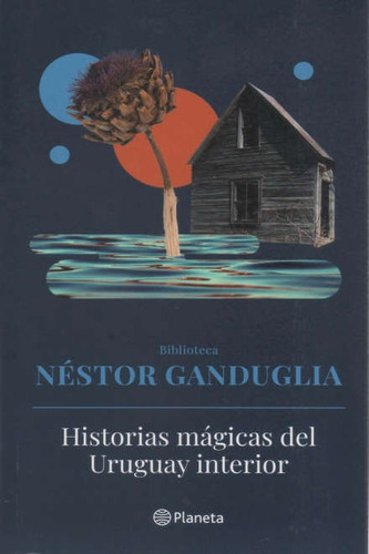 Historias Magicas Del Uruguay Interior