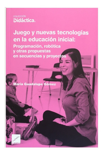 Juegos Y Nuevas Tecnologías En La Educación Inicial 