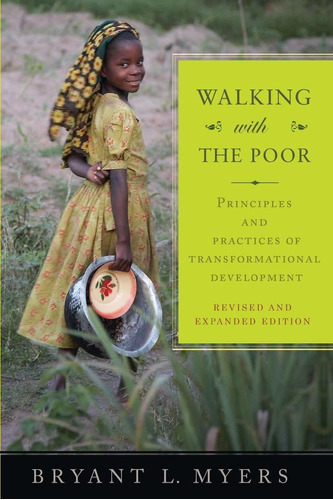 Libro Walking With The Poor: Principles And Practices Of T