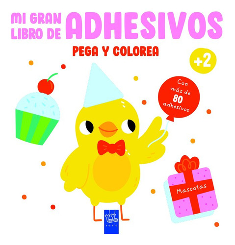 Mi Gran Libro De Adhesivos Pega Y Colorea: Mascotas, De Yoyo Moyes. Editorial Yoyo Editions En Español