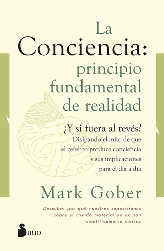 Libro: La Conciencia: Principio Fundamental De Realidad (spa