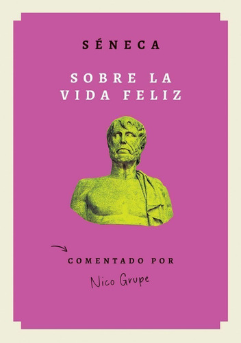 Sobre La Vida Feliz - Séneca, El Ateneo, 2025