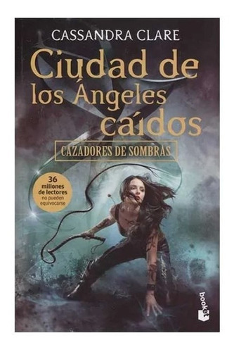 Cazadores De Sombras 4. Ciudad De Los Ángeles Caíd