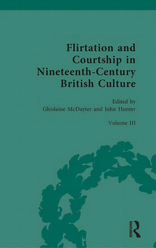 Flirtation And Courtship In Nineteenth-century British Culture, De Mcdayter, Ghislaine. Editorial Routledge, Tapa Dura En Inglés