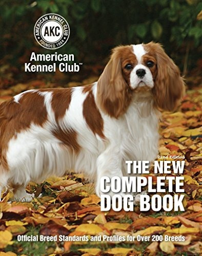 The New Complete Dog Book Official Breed Standards And Profi