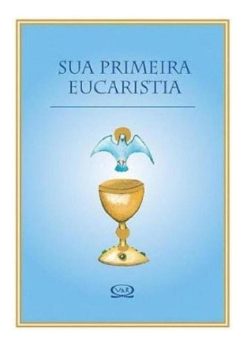 Sua Primeira Eucaristia, De Lidia María Riba. Editora Vergara & Riba, Capa Mole Em Português