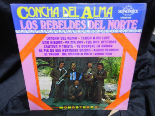 Los Rebeldes Del Norte Lp Concha Del Alma Cerrado Mex 1980
