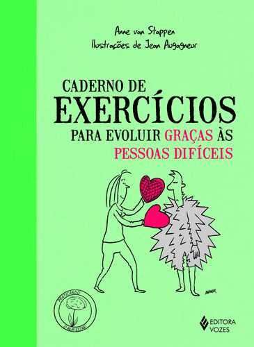 Caderno de exercícios para evoluir graças às pessoas difíceis, de Stappen, Anne van. Série Praticando o bem-estar Editora Vozes Ltda., capa mole em português, 2015