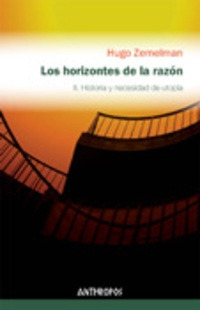 Los Horizontes De La Razon Vol. Ii - Zemelman Hugo