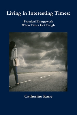 Libro Living In Interesting Times: Practical Energywork W...