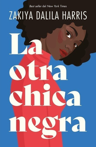 Libro La Otra Chica Negra - Zakiya Dalila Harris - Urano