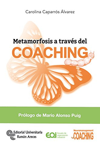 Metamorfosis A Través Del Coaching (neuromanagement)