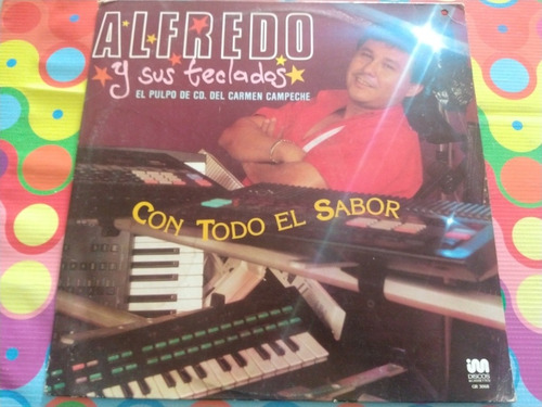 Alfredo Y Sus Teclados Lp Con Todo El Sabor W