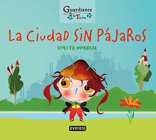 La Ciudad Sin Pajaros Guardianes De La Tierra  - Monreal Dia